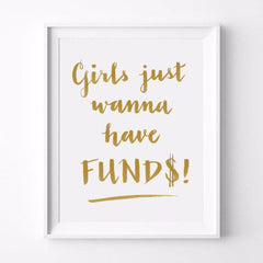 "GIRLS JUST WANNA HAVE FUND$!" CALLIGRAPHY ART PRINT BY ANNA SEE