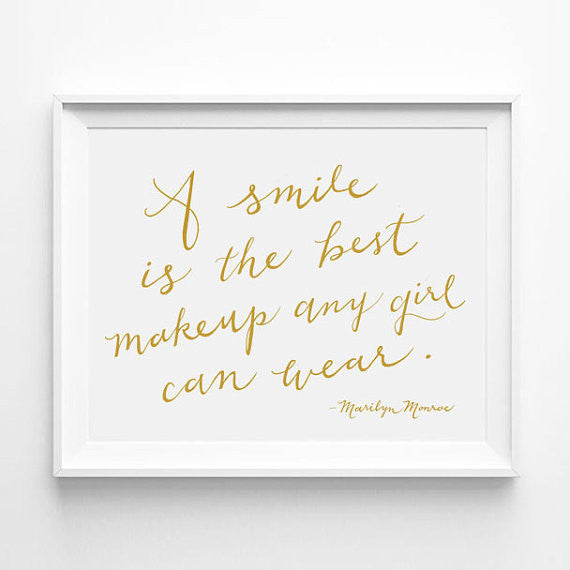 "A SMILE IS THE BEST MAKEUP ANY GIRL CAN WEAR" - MARILYN MONROE CALLIGRAPHY ART PRINT BY ANNA SEE