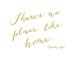 "THERE'S NO PLACE LIKE HOME" - DOROTHY GALE OF WIZARD OF OZ CALLIGRAPHY ART PRINT BY ANNA SEE