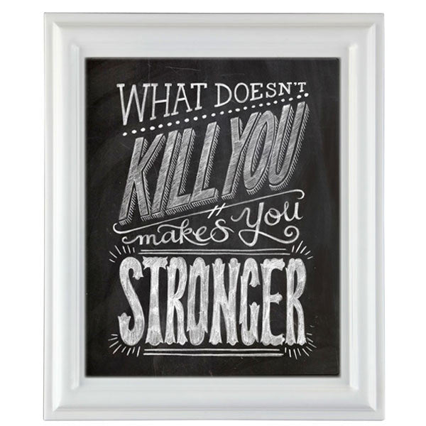 What Does Not Kill You Make You Stronger In Portuguese Lettering